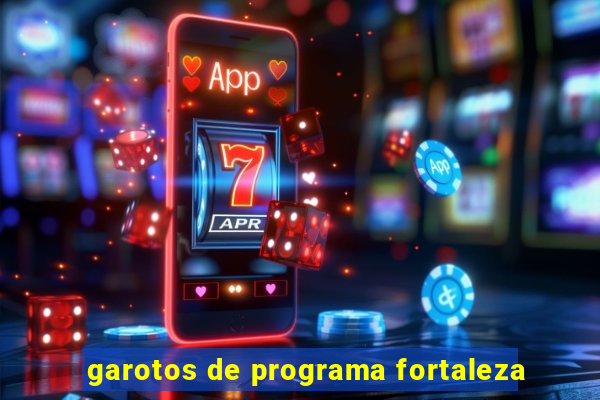 garotos de programa fortaleza